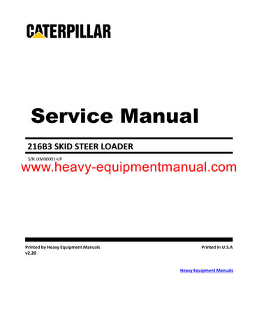 Caterpillar 216B3 Skid Steer Loader Full Complete Service Repair Manual JXM00001-UP