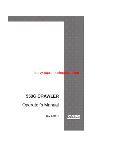 Download Case 550G Crawler Operator Manual (9-26012)