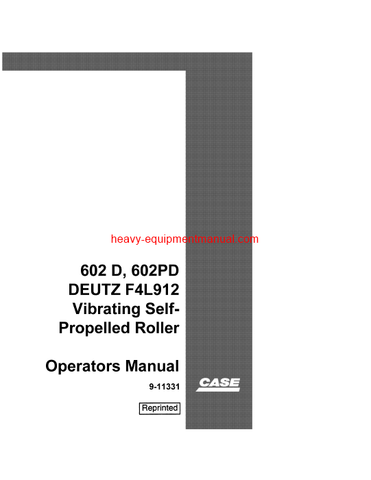 Download Case 602D, 602PD Deutz F4L912 Vibrating Self Propelled Roller Operator Manual (9-11331)
