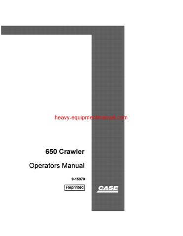 Download Case 650 Crawler Operator Manual (9-15970)