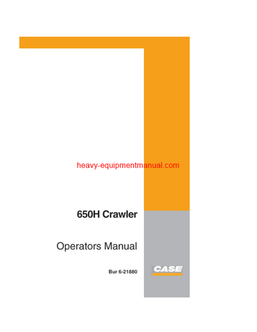 Download Case 650H Crawler Operator Manual (6-21880)