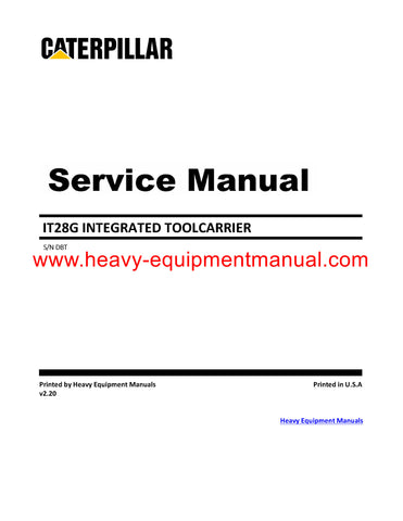 DOWNLOAD CATERPILLAR IT28G INTEGRATED TOOLCARRIER FULL COMPLETE SERVICE REPAIR MANUAL DBT