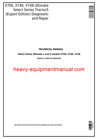 John Deere X700 X740 X748 Ultimate Select Series Tractor (Export Edition) Service Repair Manual TM2351