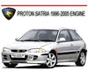 1996-2005 PROTON SATRIA ENGINE FULL SERVICE REPAIR MANUAL DOWNLOAD